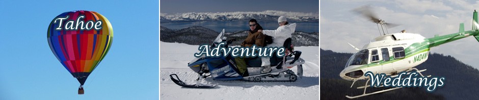 Lake Tahoe adventure weddings including helicopter and hot air balloon weddings